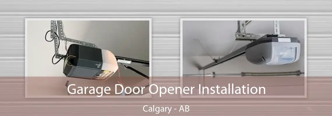 Garage Door Opener Installation Calgary - AB